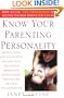 Know Your Parenting Personality: How to Use the Enneagram to Become the Best Parent You Can Be