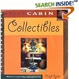 Cabin Collectibles by Ralph R. Kylloe