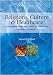 Religions, Culture and Healthcare: A Practical Handbook for Use in Healthcare Environments (Second Edition)