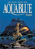 Aquablue, tome 10 : Le Baiser d'Arakh