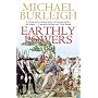 Earthly Powers: The Conflict Between Religion & Politics from the French Revolution to the Great War
