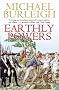 Earthly Powers: The Conflict between Religion & Politics from the French Revolution to the Great War
