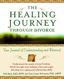 The Healing Journey Through Divorce: Your Journal of Understanding and Renewal (The Healing Journey Series)