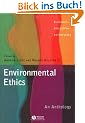 Environmental Ethics: An Anthology (Blackwell Philosophy Anthologies)