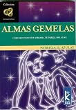 Almas Gemelas: Como Reconocer y Atraer a Tu Pareja del Alma