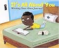 It's All About You (Writing Your Own Journal) (Writer's Toolbox) (Reinforced Hardcover)