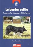 Le Border Collie : Comprendre, �duquer, s�lectionner->Cliquez ici pour obtenir des informations sur ce livre