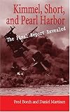 Kimmel, Short, and Pearl Harbor: The Final Report Revealed