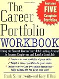 The Career Portfolio Workbook: Impress âEmployersâ not Employees