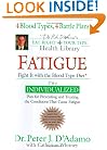 Fatigue: Fight It with the Blood Type Diet (Dr. Peter J. D'Adamo's Eat Right 4 Your Type Health Library)