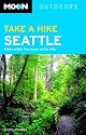 Take a Hike Seattle: Hikes Within Two Hours of the City