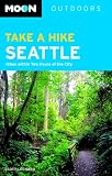 Take a Hike Seattle: Hikes Within Two Hours of the City