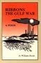 Ribbons: The Gulf War - A Poem