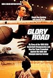 Glory Road: My Story of the 1966 NCAA Basketball Championship and How One Team Triumphed Against the Odds and Changed America Forever