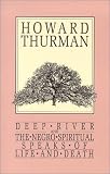 Deep River and The Negro Spiritual Speaks of Life and Death