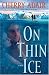 On Thin Ice
