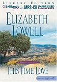 This Time Love: A Classic Love Story (Lowell, Elizabeth)