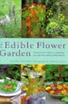 The Edible Flower Garden: From Garden...