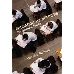 Education by Numbers: The Tyranny of Testing