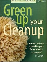 Green Up Your Cleanup (The Green House)