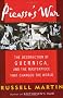 Picasso's War: The Destruction of Guernica and the Masterpiece That Changed the World