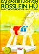 Das gro�e Buch vom R�sslein H�. ( Ab 10 J.)