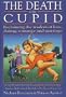 The Death of Cupid: Reclaiming the Wisdom of Love, Dating, Romance and Marriage