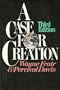 A Case for Creation