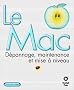 Le Mac D�pannage, maintenance et mise � niveau