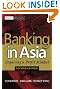 Banking in Asia: Acquiring a Profit Mindset, second edition