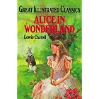 Alice In Wonderland (Great Illustrated Classics Set 2) by Lewis Carroll, Eliza Gatewood Warren, and Lea Kaster