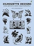 Silhouette Designs for Artists and Craftspeople (Dover Pictorial Archive)