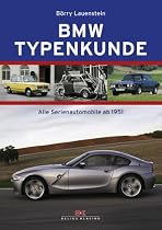 BMW Typenkunde. Alle Serienautomobile ab 1951