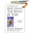 The World of Robert Jordan's The Wheel of Time by Robert Jordan and Teresa Patterson