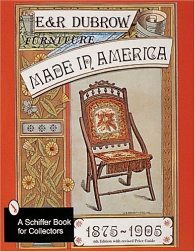 Furniture Made in America: 1875-1905 (Schiffer Book for Collectors)