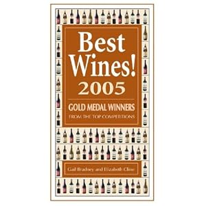 Best Wines! 2005: Gold Medal Winners from the Top Competitions