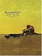 Howard Pyle: His Life - His Work