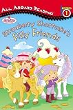 Strawberry Shortcakes Filly Friends: All Aboard Reading Station Stop 1 (Strawberry Shortcake)