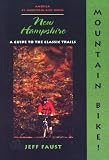 Mountain Bike! New Hampshire (America By Mountain Bike Series)