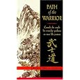 Path of the Warrior: Consult the Oracle for Everyday Guidance on Your Life Journey