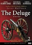 The Deluge: Potop, Pt. 1 / Pt. 2