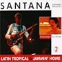 Santana: Latin Tropical & Jammin' Home