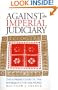 Against the Imperial Judiciary: The Supreme Court vs. the Sovereignty of the People