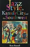 Jazz Style in Kansas City and the Southwest