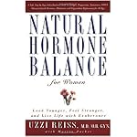 Natural Hormone Balance for Women: Look Younger, Feel Stronger, and Live Life with Exuberance book cover