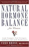 Natural Hormone Balance for Women: Look Younger, Feel Stronger, and Live Life with Exuberance