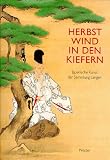 Herbstwind in den Kiefern : japanische Kunst der Sammlung Langen