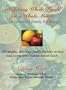 Preparing Whole Foods for a Whole Month: That Your Whole Family Will Enjoy