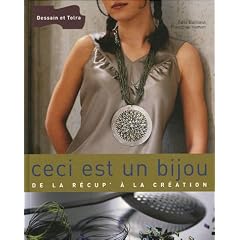 Ceci est un bijou : De la r�cup' � la cr�ation