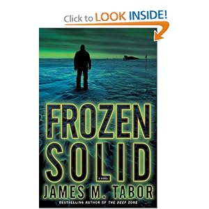 Frozen Solid: A Novel James Tabor